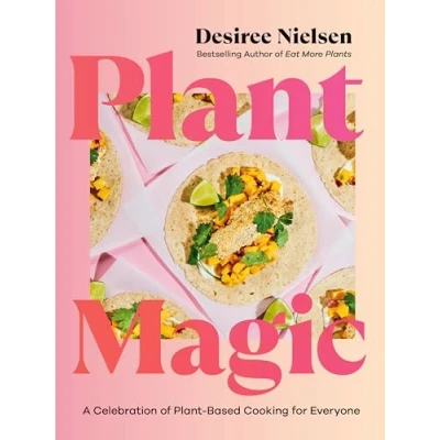 Abbildung von Plant Magic: A Celebration of Based Cooking for Everyone