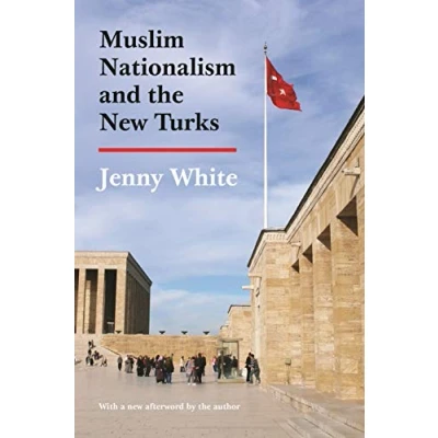 Abbildung von Muslim Nationalism and the New Turks: Updated Edition (Princeton Studies in Politics)