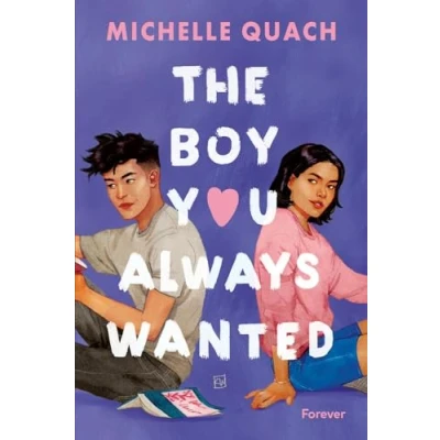 Abbildung von The boy you always wanted: Roman Was wir lieben: Own Voices RomCom, Second Chance &amp; Fake Dating