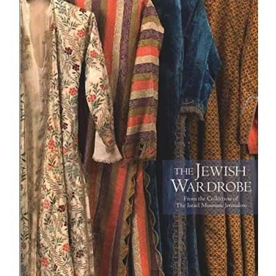 Abbildung von The Jewish Wardrobe: From Collection of Israel Museum, Jerusalem