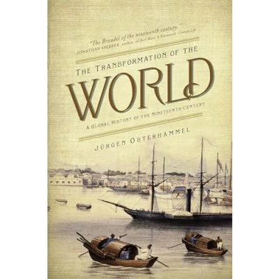 Abbildung von the Transformation of World: A Global History Nineteenth Century (America in World)