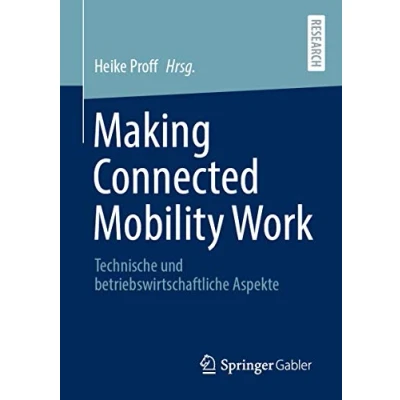 Abbildung von Making Connected Mobility Work: Technische und betriebswirtschaftliche Aspekte