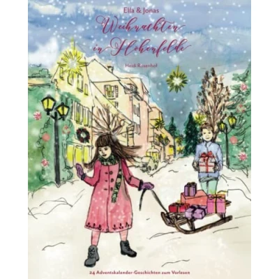 Abbildung von Weihnachten in Hohenfelde: 24 Adventskalender Geschichten zum Vorlesen
