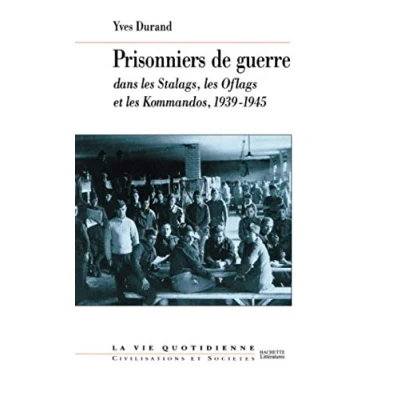 Abbildung von Prisonniers de guerre: dans les Stalags, Oflags et Kommandos, 1939 1945