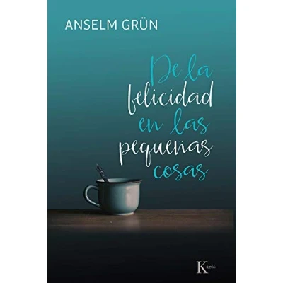 Abbildung von de la Felicidad En Las Pequeñas Cosas (Sabiduría perenne)