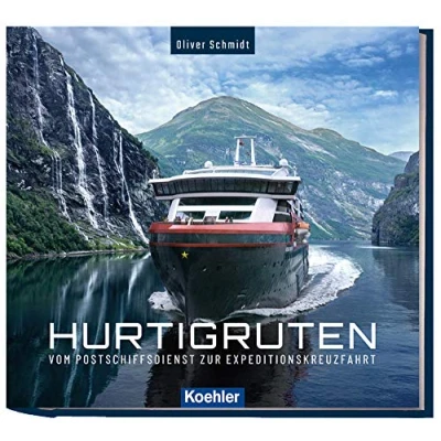 Abbildung von Hurtigruten Vom Postschiffsdienst zur Expeditionskreuzfahrt: Postschiff Expeditionskreuzfahrt