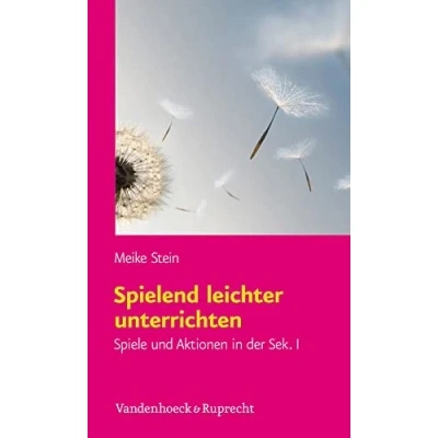 Abbildung von Spielend leichter unterrichten: Spiele und Aktionen in der Sek I