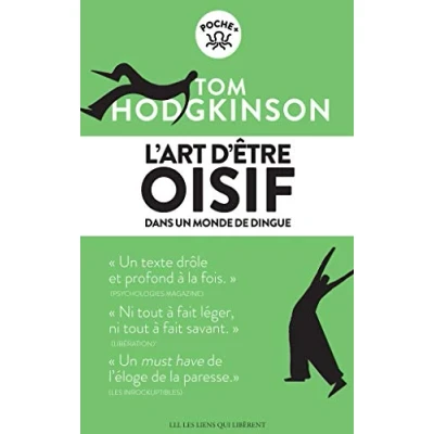 Abbildung von L&#039;art d&#039;être oisif: ...dans un monde de dingue