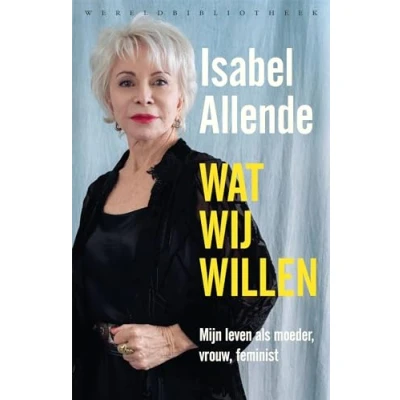 Abbildung von Wat wij willen: mijn leven als moeder, vrouw, feminist