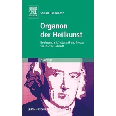 Abbildung von Organon der Heilkunst Sonderausgabe: Neufassung mit Systematik und Glossar von Josef M. Schmidt