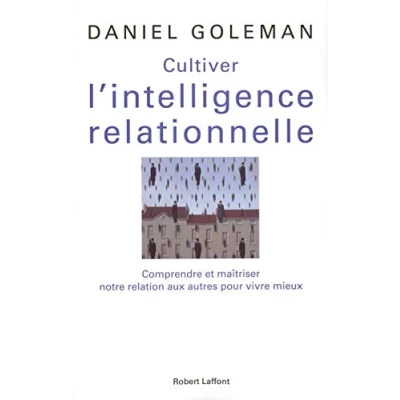 Abbildung von Cultiver l&#039;Intelligence Relationnelle: Comprendre et maîtriser notre relation aux autres pour vivre mieux