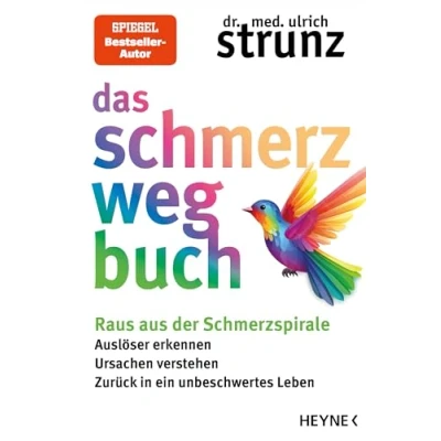 Abbildung von Das Schmerz weg Buch: Raus aus der Schmerzspirale: Auslöser erkennen, Ursachen verstehen, zurück in ein unbeschwertes Leben