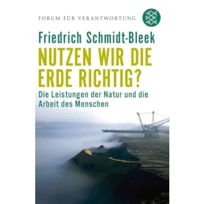 Abbildung von Nutzen wir die Erde richtig?: Leistungen der Natur und Arbeit des Menschen