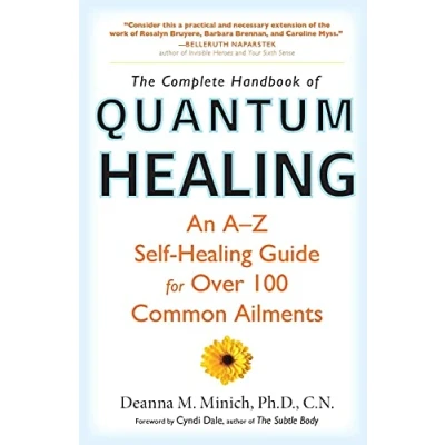 Abbildung von Complete Handbook of Quantum Healing: An A Z Self Healing Guide for Over 100 Common Ailments