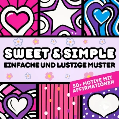Abbildung von Malbuch Sweet und Simple Einfache Lustige Muster: Entspannendes Ausmalen mit einfachen Mustern positiven Affirmationen für Kinder Erwachsene