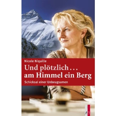 Abbildung von Und plötzlich ...am Himmel ein Berg: Schicksal einer Unbeugsamen