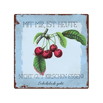 Abbildung von Interluxe 20x20 METALLSCHILD Blechschild Dekoschild MIT Mir IST Heute Nicht GUT Kirschen Essen Lustig Geschenk