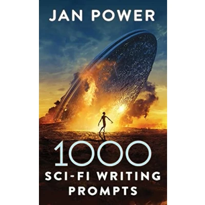 Abbildung von 1000 Sci Fi Writing Prompts: Story Starters and Exercises for the Creative Author (1000 Prompts)