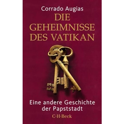 Abbildung von Die Geheimnisse des Vatikan: Eine andere Geschichte der Papststadt (Beck Paperback)