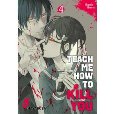 Abbildung von Teach me how to Kill you 4: Blutiger Manga Thriller über einen Serienkiller und seine Schülerin!
