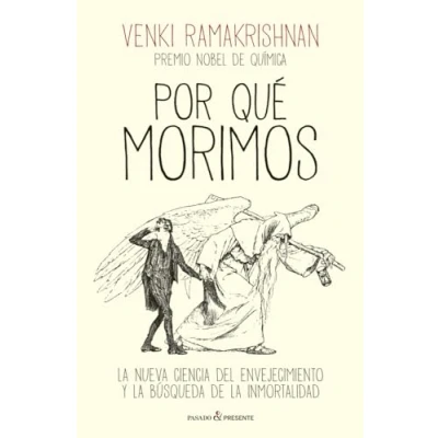 Abbildung von POR QUÉ MORIMOS: LA NUEVA CIENCIA DEL ENVEJECIMIENTO Y BÚSQUEDA DE INMORTALIDAD