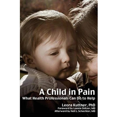 Abbildung von A Child in Pain: What Health Professionals Can Do to Help