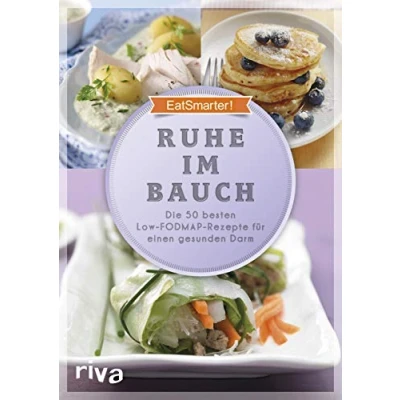 Abbildung von Ruhe im Bauch: Die 50 besten Low FODMAP Rezepte für einen gesunden Darm
