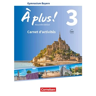 Abbildung von À plus ! Französisch als 1. und 2. Fremdsprache Bayern Ausgabe 2017 Band 3: Carnet d&#039;activités mit Audios online