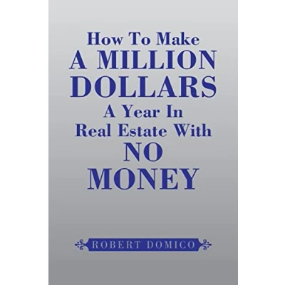 Abbildung von How To Make A Million Dollars Year In Real Estate With No Money