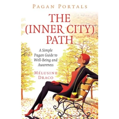 Abbildung von Pagan Portals The Inner City Path: A Simple Guide to Well Being and Awareness