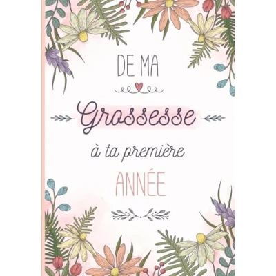 Abbildung von Mon livre de grossesse: la grossesse à première année bébé Cadeau idéal pour future maman 122 pages en COULEUR