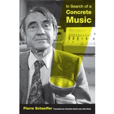 Abbildung von in Search of a Concrete Music: Volume 15 (California Studies 20th Century Music, Band 15)