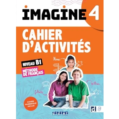 Abbildung von Imagine 4 Niv. B1 Cahier + numérique inclus: d&#039;activités