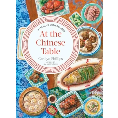 Abbildung von At the Chinese Table: A Memoir With Recipes