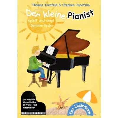 Abbildung von Der kleine Pianist spielt und singt Sommerlieder: Das singende Klavierbüchlein
