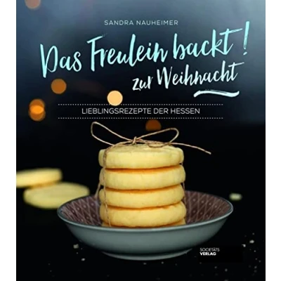 Abbildung von Das Freulein backt zur Weihnacht! Lieblingsrezepte der Hessen. Schnell und einfach. Backbuch. Weihnachtsbäckerei.