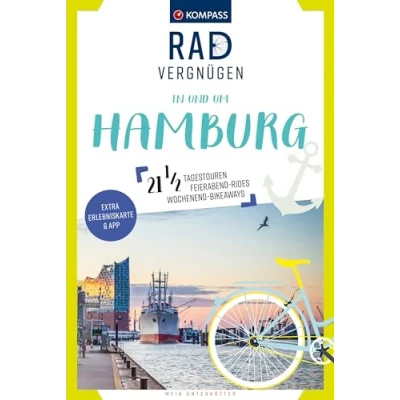 Abbildung von KOMPASS Radvergnügen in und um Hamburg: 21 1/2 Feierabend Rides, Tagestouren &amp; Wochenend Bikeaways