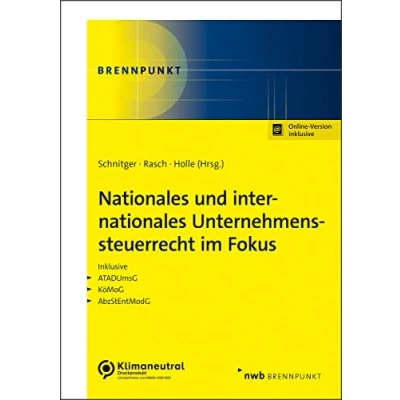 Abbildung von Nationales und internationales Unternehmenssteuerrecht im Fokus: Inklusive ATADUmsG, KöMoG, AbzStEntModG. (NWB Brennpunkt)