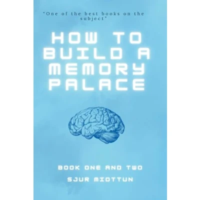 Abbildung von How to Build a Memory Palace Book One And Two: Improvement Using Cutting Edge Techniques