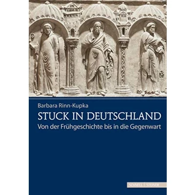 Abbildung von Stuck in Deutschland: Von der Frühgeschichte bis die Gegenwart