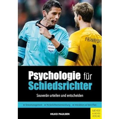 Abbildung von Psychologie für Schiedsrichter: Souverän urteilen und entscheiden
