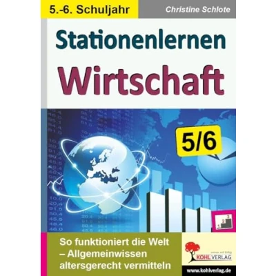 Abbildung von Stationenlernen Wirtschaft / Klasse 5 6: So funktioniert die Welt Allgemeinwissen altersgerecht vermitteln im 5. 6. Schuljahr
