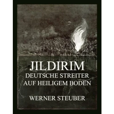 Abbildung von Jildirim Deutsche Streiter auf heiligem Boden (Der Erste Weltkrieg in Einzeldarstellungen, Band 3)