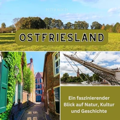 Abbildung von Ostfriesland: Ein faszinierender Blick auf Natur, Kultur und Geschichte