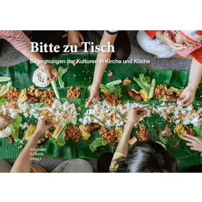 Abbildung von Bitte zu Tisch: Begegnungen der Kulturen in Kirche und Küche