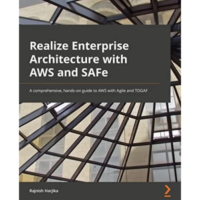 Abbildung von Realize Enterprise Architecture with AWS and SAFe: A comprehensive, hands on guide to Agile TOGAF