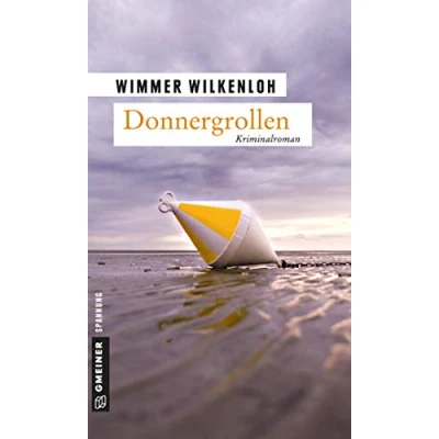 Abbildung von Donnergrollen: Der fünfte Fall für Jan Swensen (Kriminalromane im GMEINER Verlag)
