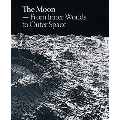 Abbildung von The Moon: From Inner Worlds to Outer Space