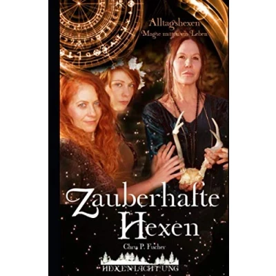Abbildung von Zauberhafte Hexen: Alltagshexen Magie mitten im Leben (Hexenlichtung, Band 5)