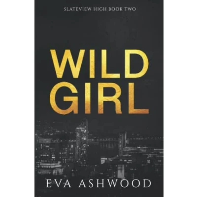 Abbildung von Wild Girl: A Reverse Harem High School Bully Romance (Slateview High, Band 2)
